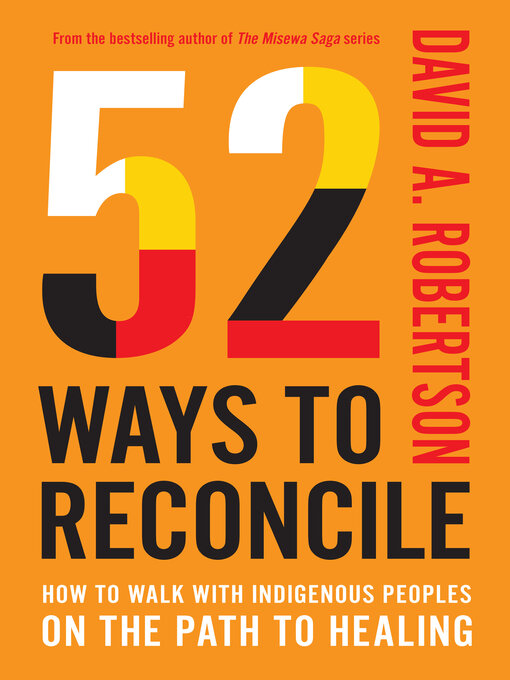 Title details for 52 Ways to Reconcile by David A. Robertson - Available